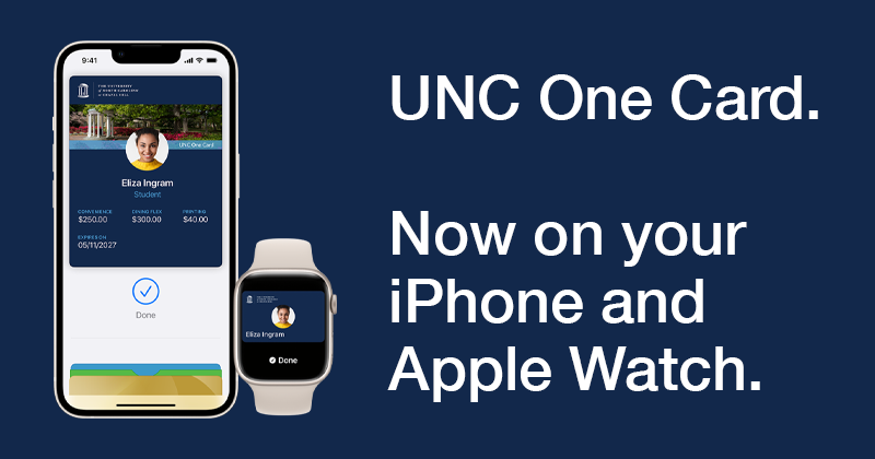 UNC One Card. Now on your iPhone and Apple Watch.